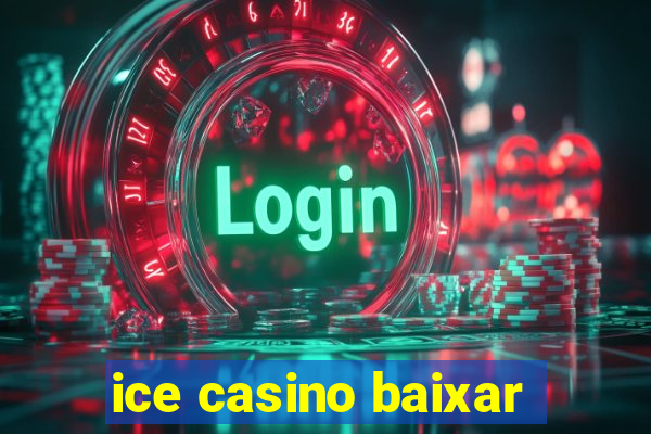 ice casino baixar